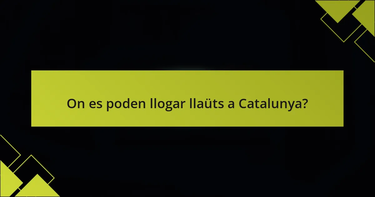 On es poden llogar llaüts a Catalunya?
